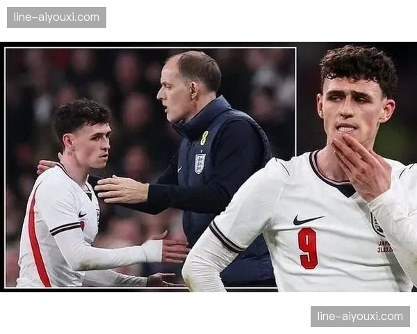 英格兰边路飞翼复出进入倒计时，福登状态成图赫尔排兵布阵变数